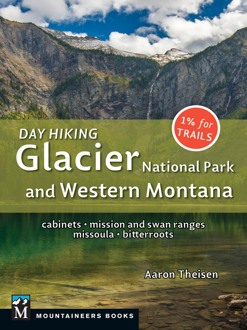 Title details for Day Hiking: Glacier National Park & Western Montana by Aaron Theisen - Available